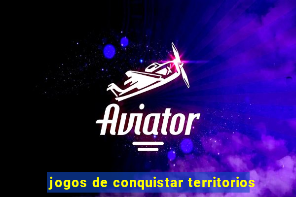 jogos de conquistar territorios